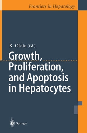 Growth, Proliferation, and Apoptosis in Hepatocytes