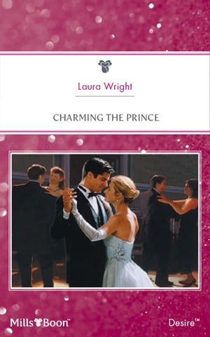 Charming The Prince【電子書籍】[ Laura Wright ]