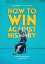 How to Win Against History