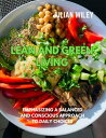 Lean and Green Living Emphasizing a Balanced and Conscious Approach to Daily Choices