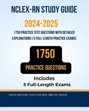 NCLEX-RN Study Guide 2024-2025 1750 Practice Test Questions with Detai...