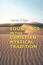 ŷKoboŻҽҥȥ㤨Soundings in the Christian Mystical TraditionŻҽҡ[ Harvey D. Egan SJ ]פβǤʤ2,990ߤˤʤޤ