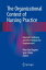 The Organizational Context of Nursing Practice Concepts, Evidence, and Interventions for ImprovementŻҽҡ