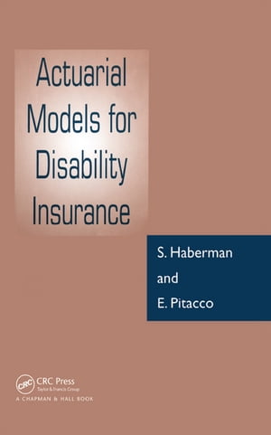 Actuarial Models for Disability Insurance【電子書籍】[ E Pitacco ]