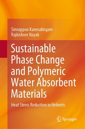ŷKoboŻҽҥȥ㤨Sustainable Phase Change and Polymeric Water Absorbent Materials Heat Stress Reduction in HelmetsŻҽҡ[ Sinnappoo Kanesalingam ]פβǤʤ12,154ߤˤʤޤ