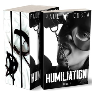 Humiliation - LA TRILOGIE