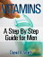 Vitamins: A Step By Step Guide for Men Live A Supplement – Rich Lifestyle!