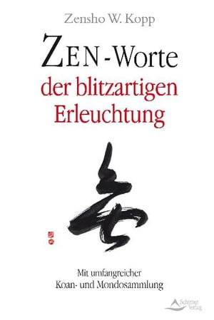 Zen-Worte der blitzartigen Erleuchtung