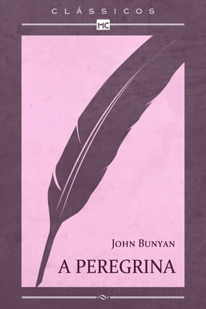 A peregrina【電子書籍】[ John Bunyan ]
