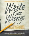 Write Our Wrongs Letters to Victims, poems, and short stories【電子書籍】[ Donel Poston ]