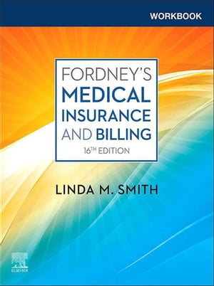 Workbook for Fordney’s Medical Insurance and Billing - E-Book