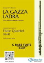 Bass Flute part of La Gazza Ladra overture for Flute Quartet intermediate/advanced level【電子書籍】 Gioacchino Rossini