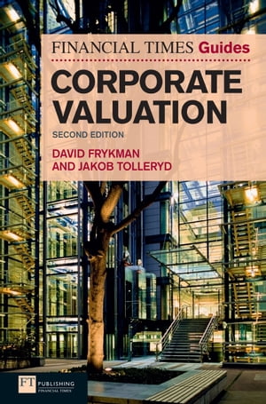 Financial Times Guide to Corporate Valuation, The