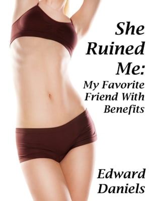 ŷKoboŻҽҥȥ㤨She Ruined Me: My Favorite Friend With BenefitsŻҽҡ[ Edward Daniels ]פβǤʤ112ߤˤʤޤ