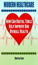 Modern Healthcare: How Can Digital Tools Help Im