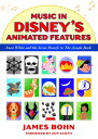 Music in Disney 039 s Animated Features Snow White and the Seven Dwarfs to The Jungle Book【電子書籍】 James Bohn