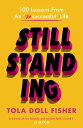 Still Standing 100 Lessons From An 'Unsuccessful' Life