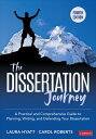 The Dissertation Journey A Practical and Comprehensive Guide to Planning, Writing, and Defending Your Dissertation