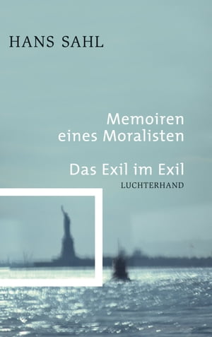 Memoiren eines Moralisten - Das Exil im Exil【