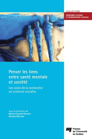 Penser les liens entre sant? mentale et soci?t? Les voies de la recherche en sciences sociales