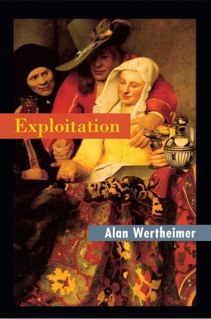 ExploitationŻҽҡ[ Alan Wertheimer ]