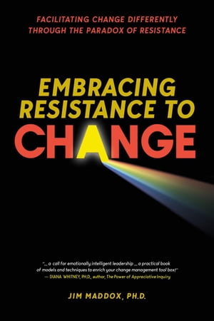 Embracing Resistance to Change