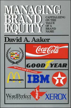 Managing Brand Equity Capitalizing on the Value of a Brand Name【電子書籍】 David A. Aaker