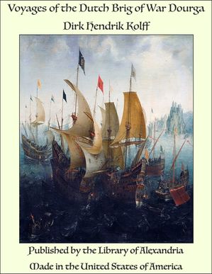 Voyages of the Dutch Brig of War Dourga