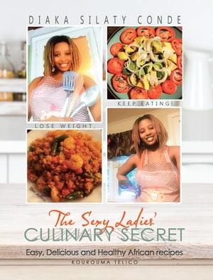 The Sexy Ladies’ Culinary Secret