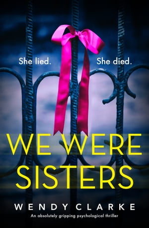 We Were Sisters An absolutely gripping psycholog