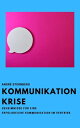 Kommunikation Krise Geheimnisse f?r eine erfolgreiche Kommunikation im Vertrieb【...