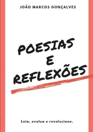 Poesias E Reflex?esŻҽҡ[ Jo?o Marcos Gon?alves ]