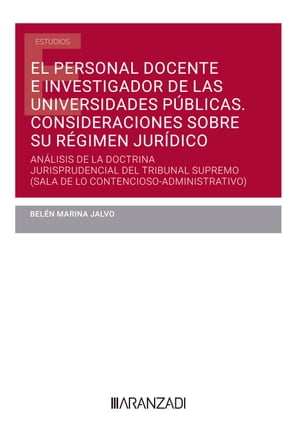 El personal docente e investigador de las universidades públicas. Consideraciones sobre su régimen jurídico