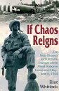 If Chaos Reigns The Near-Disaster and Ultimate Triumph of the Allied Airborne Forces on D-Day, June 6, 1944【電子書籍】 Flint Whitlock