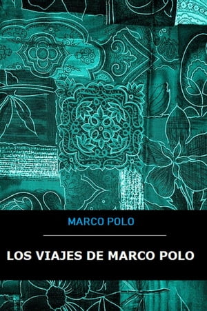 Los viajes de Marco Polo【電子書籍】[ Marco Polo ]
