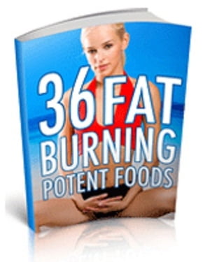 36 Fat Burning Potent Foods