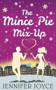 The Mince Pie Mix-Up【電子書籍】[ Jennifer Joyce ]