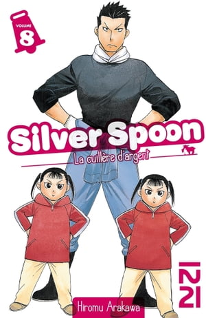 Silver Spoon - La cuill?re d'argent - tome 08Żҽҡ[ Hiromu Arakawa ]