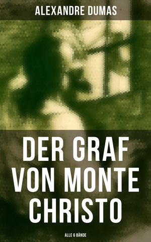 Der Graf von Monte Christo (Alle 6 Bände)