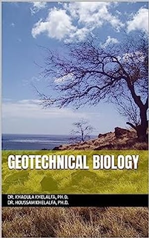 Geotechnical Biology【電子書籍】[ Dr. Khaoula KHELALFA ]