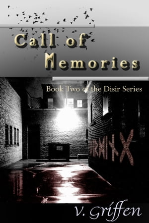 The Call of Memories: Book 2 of the D?sir Series