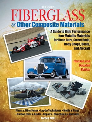 ŷKoboŻҽҥȥ㤨Fiberglass and Other Composite MaterialsHP1498 A Guide to High Performance Non-Metallic Materials for AutomotiveRacing and Marine Use. Includes Fiberglass, Kevlar, Carbon Fiber,Molds, Structures and MaterialŻҽҡ[ Forbes Aird ]פβǤʤ759ߤˤʤޤ