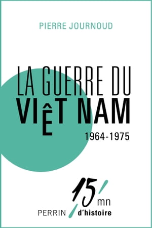 La guerre du Viet Nam 1964-1975【電子書籍
