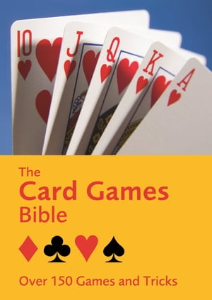 The Card Games Bible