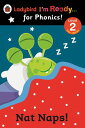 Nat Naps! Ladybird I'm Ready for Phonics: Level 2【電子書籍】[ Penguin Random House Ch...
