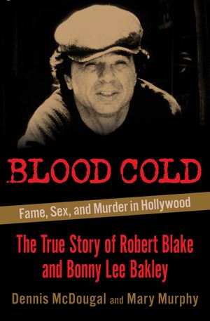ŷKoboŻҽҥȥ㤨Blood Cold Fame, Sex, and Murder in HollywoodŻҽҡ[ Dennis McDougal ]פβǤʤ10ߤˤʤޤ