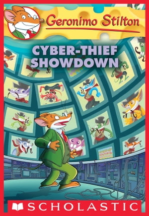 Cyber-Thief Showdown (Geronimo Stilton 68)【電子書籍】 Geronimo Stilton