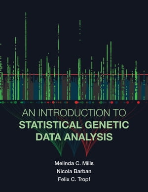 An Introduction to Statistical Genetic Data Analysis【電子書籍】[ Melinda C. Mills ]