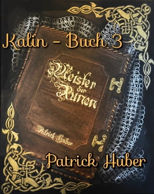 Kalin - Buch 3【電子書籍】[ Patrick Huber 
