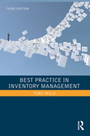 Best Practice in Inventory Management【電子書籍】 Tony Wild